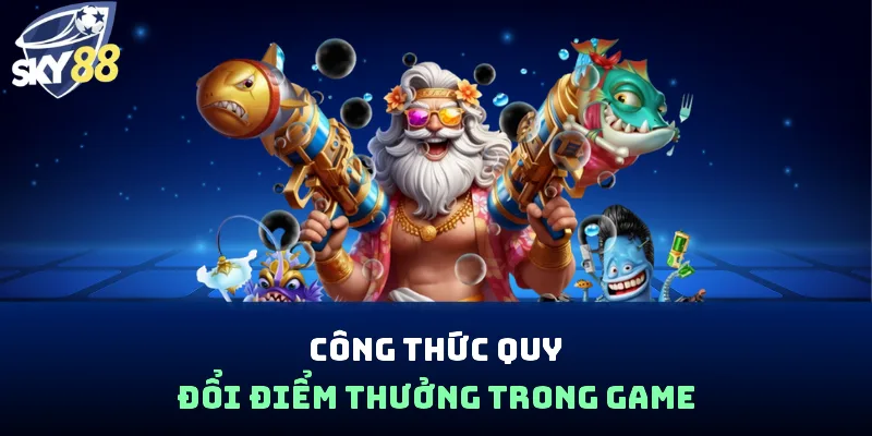 Công thức quy đổi điểm thưởng trong game