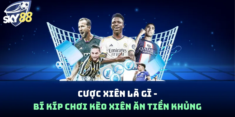 cược xiên là gì