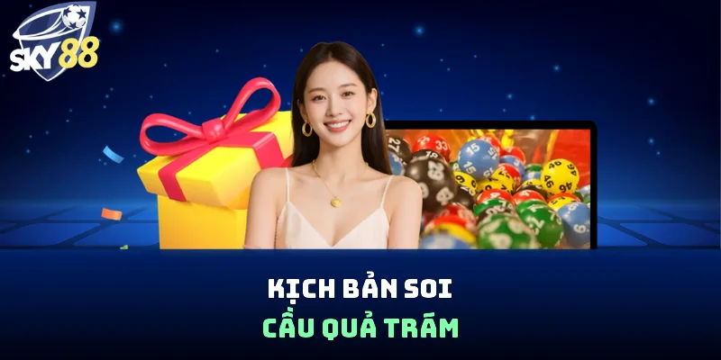 Kịch bản soi cầu quả trám