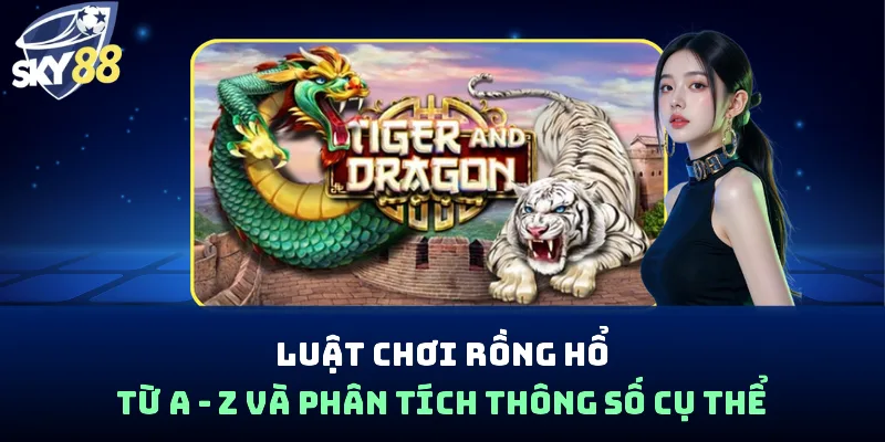 luật chơi Rồng Hổ