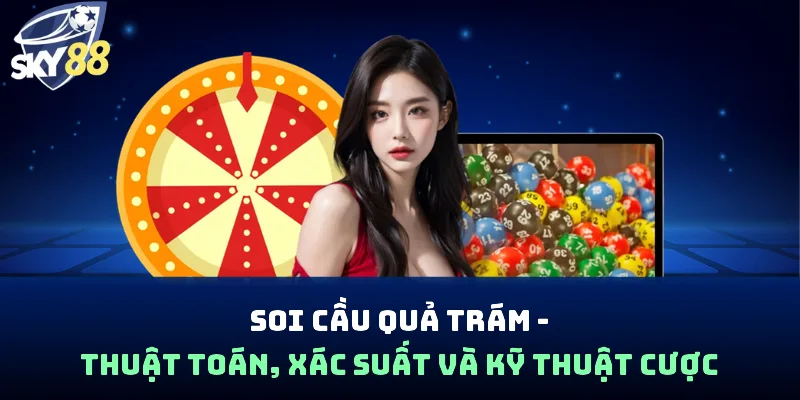 Soi cầu quả trám