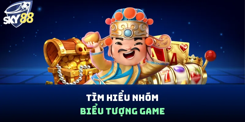 Tìm hiểu nhóm biểu tượng game